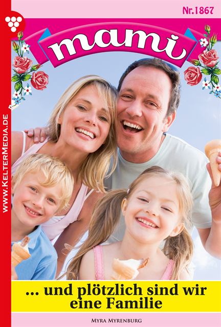 Myra Myrenburg - … und plötzlich sind wir eine Familie, E-bok