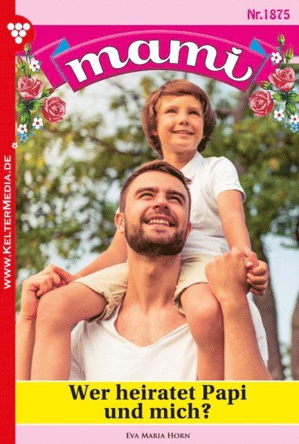 Eva-Maria Horn - Wer heiratet Papi und mich?, E-bok