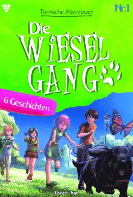 Elsegret Ruge - Die tierischen Abenteuer der Wiesel-Gang 1 – Kindergeschichten, E-bok