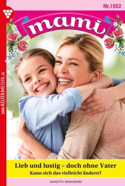 Annette Mansdorf - Lieb und lustig – doch ohne Vater, E-bok