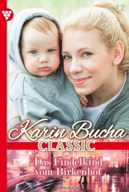 Karin Bucha - Das Findelkind vom Birkenhof, E-bok. Tillgänglighet: Lägg i varukorg