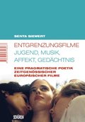 Entgrenzungsfilme - Jugend, Musik, Affekt, Gedÿchtnis