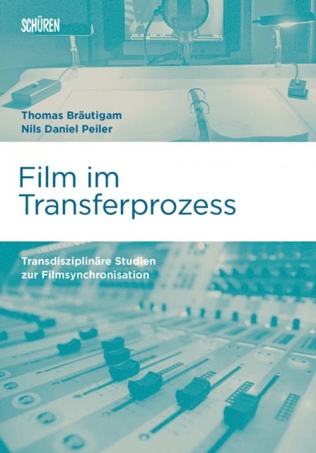 Nils Daniel Peiler, Thomas Brautigam - Film im Transferprozess, E-bok