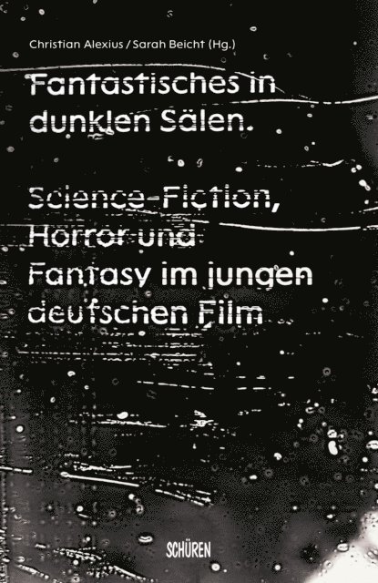 Sarah Beicht, Christian Alexius - Fantastisches in dunklen Sälen, E-bok