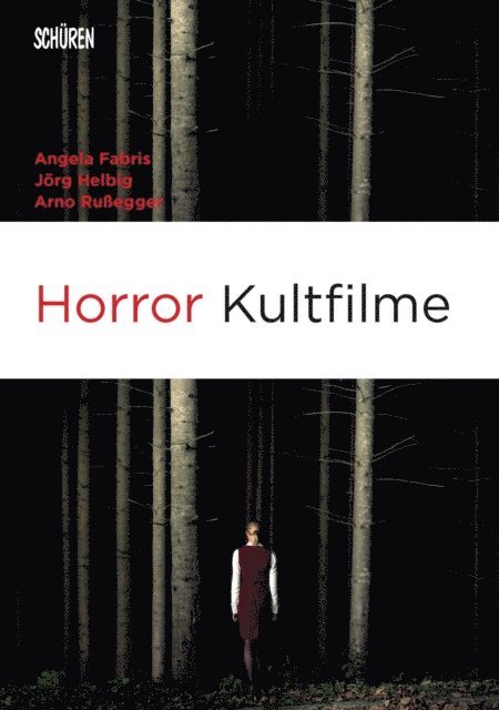 Arno Ruegger, Jorg Helbig, Angela Fabris - Horror Kultfilme, E-bok