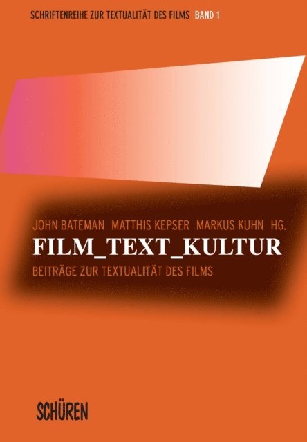 Markus Kuhn, Matthis Kepser, John Bateman - Film, Text, Kultur, E-bok