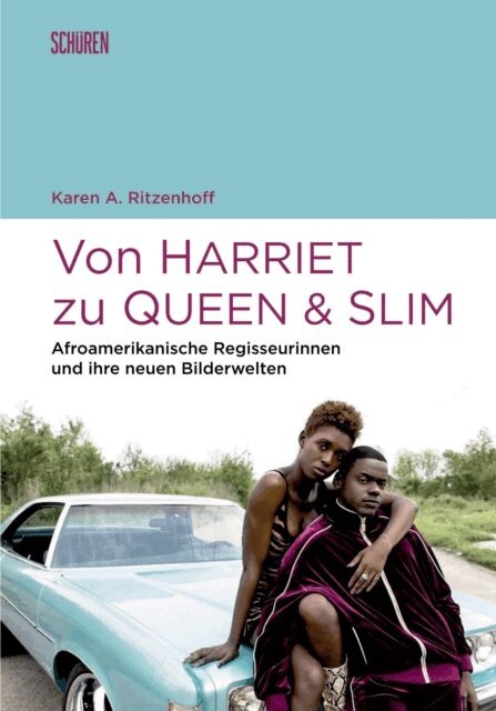 Karen A. Ritzenhoff - Von Harriet zu Queen and Slim:, E-bok
