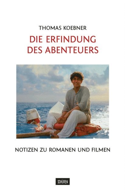 Thomas Koebner - Die Erfindung des Abenteuers, E-bok