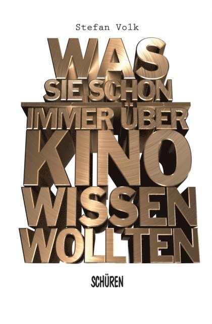 Stefan Volk - Was Sie schon immer über Kino wissen wollten ..., E-bok