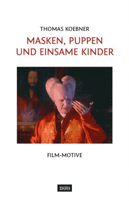 Thomas Koebner - Masken, Puppen und einsame Kinder, E-bok