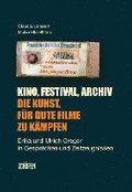 Kino, Festival, Archiv - Die Kunst, fr gute Filme zu kmpfen