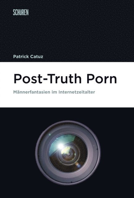 Patrick Catuz - Post-Truth Porn, E-bok