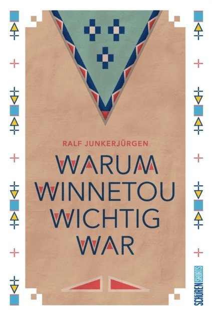 Ralf Junkerjurgen - Warum Winnetou wichtig war, E-bok