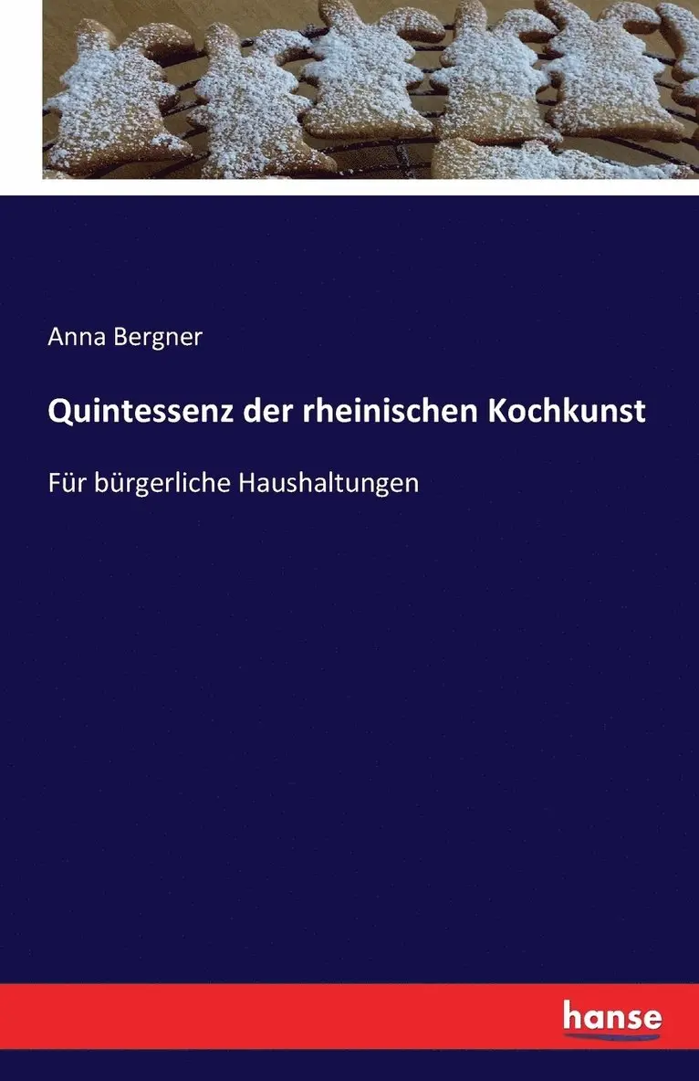 Anna Bergner - Quintessenz der rheinischen Kochkunst, Häftad. Tillgänglighet: Lägg i varukorg