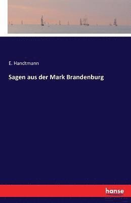 E Handtmann - Sagen aus der Mark Brandenburg, Häftad. Tillgänglighet: Lägg i varukorg