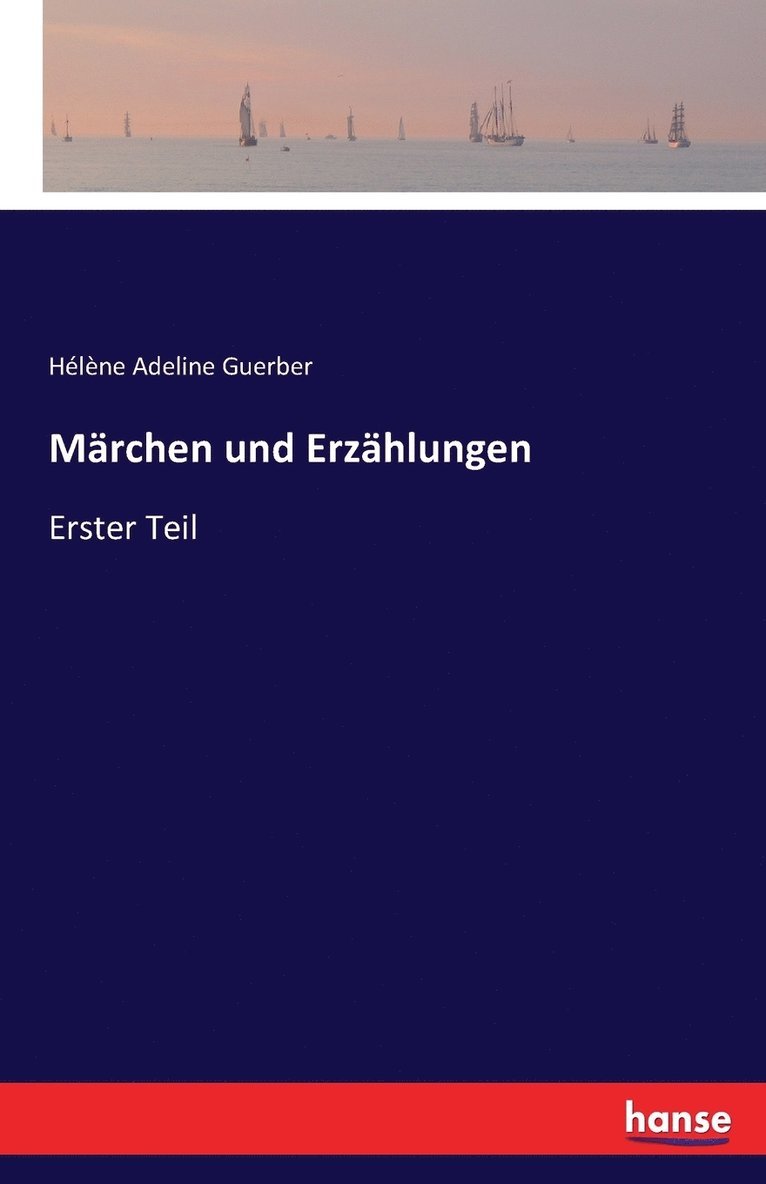 Hélène Adeline Guerber - Märchen und Erzählungen, Häftad
