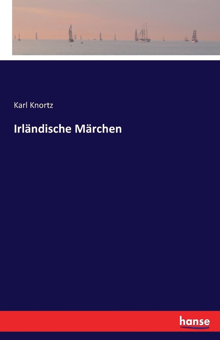 Karl Knortz - Irländische Märchen, Häftad