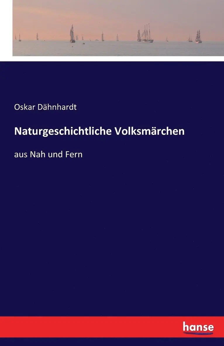 Oskar Dähnhardt - Naturgeschichtliche Volksmärchen, Häftad. Tillgänglighet: Lägg i varukorg
