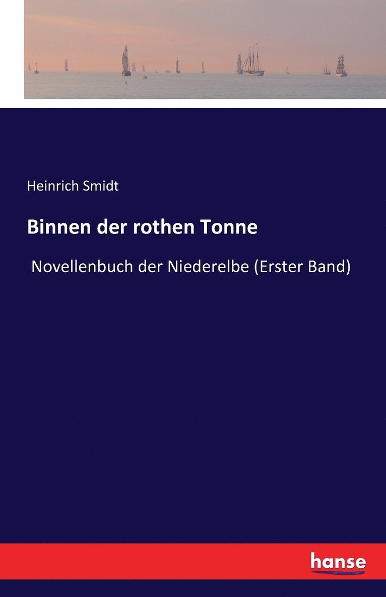 Heinrich Smidt - Binnen der rothen Tonne, Häftad