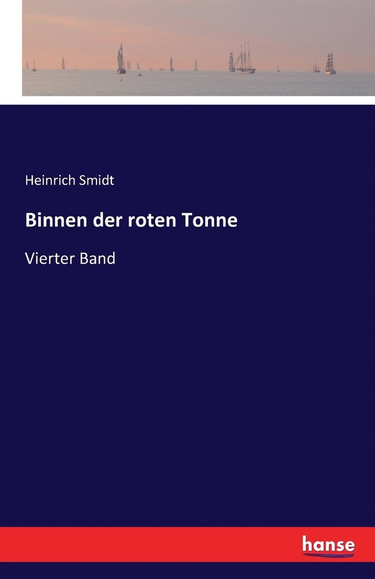Heinrich Smidt - Binnen der roten Tonne, Häftad