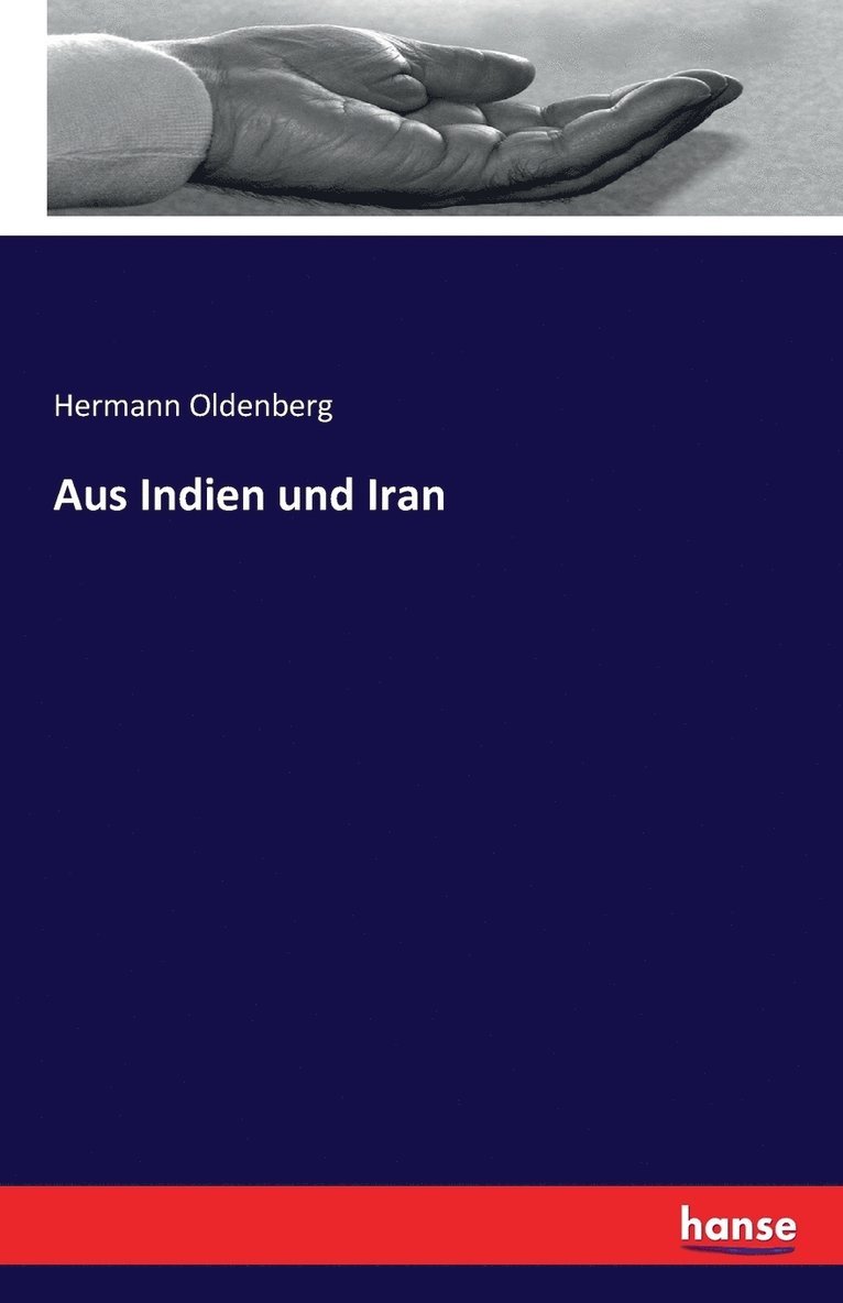 Hermann Oldenberg - Aus Indien und Iran, Häftad