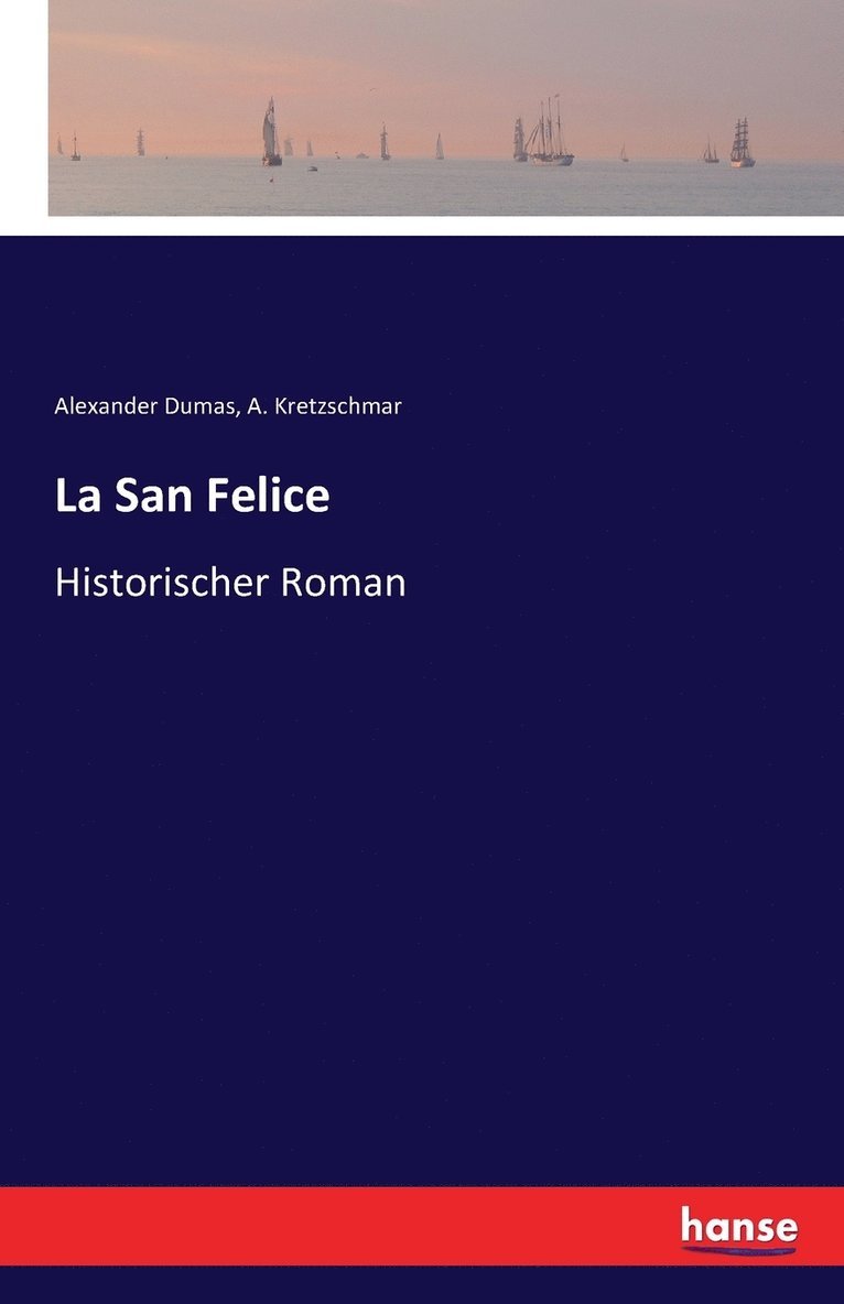 Alexandre Dumas, A Kretzschmar - La San Felice, Häftad