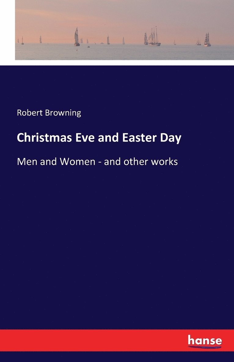 Robert Browning - Christmas Eve and Easter Day, Häftad