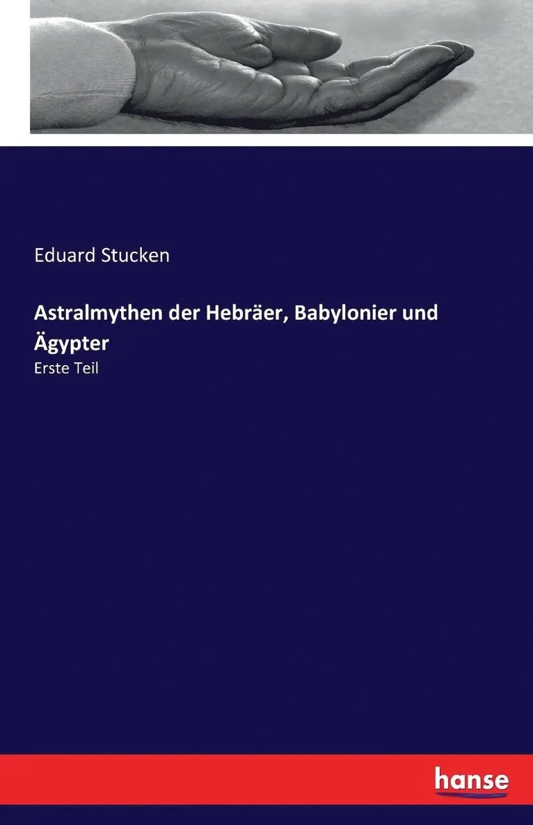 Eduard Stucken - Astralmythen der Hebräer, Babylonier und Ägypter, Häftad. Tillgänglighet: Lägg i varukorg