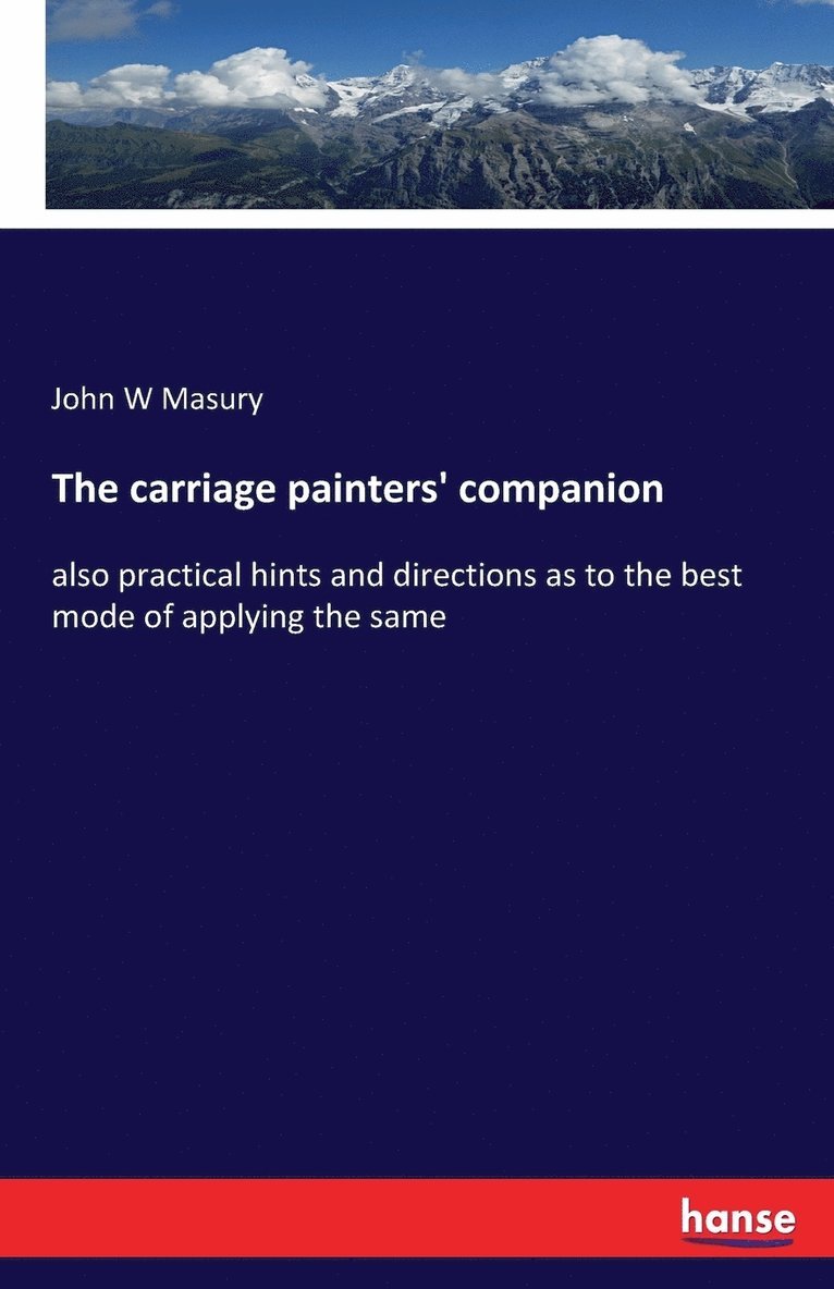 John W Masury - carriage painters' companion, Häftad. Tillgänglighet: Lägg i varukorg