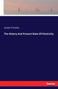 History And Present State Of Electricity