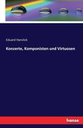 Konzerte, Komponisten und Virtuosen