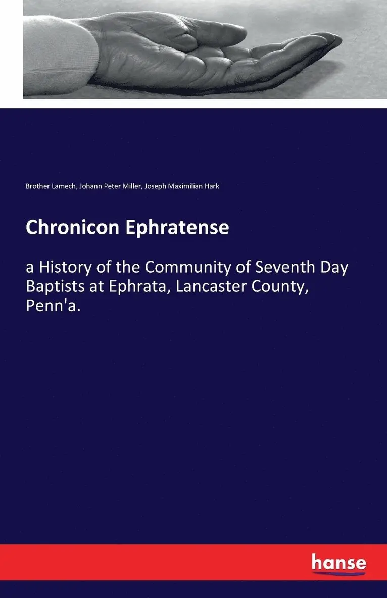 Brother Lamech, Johann Peter Miller, Joseph Maximilian Hark - Chronicon Ephratense, Häftad. Tillgänglighet: Lägg i varukorg
