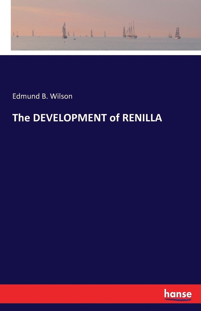 Edmund B Wilson - DEVELOPMENT of RENILLA, Häftad