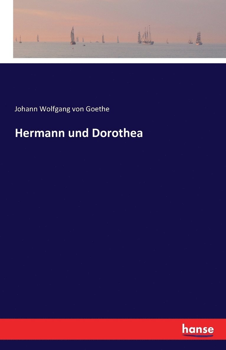 Johann Wolfgang Von Goethe - Hermann und Dorothea, Häftad