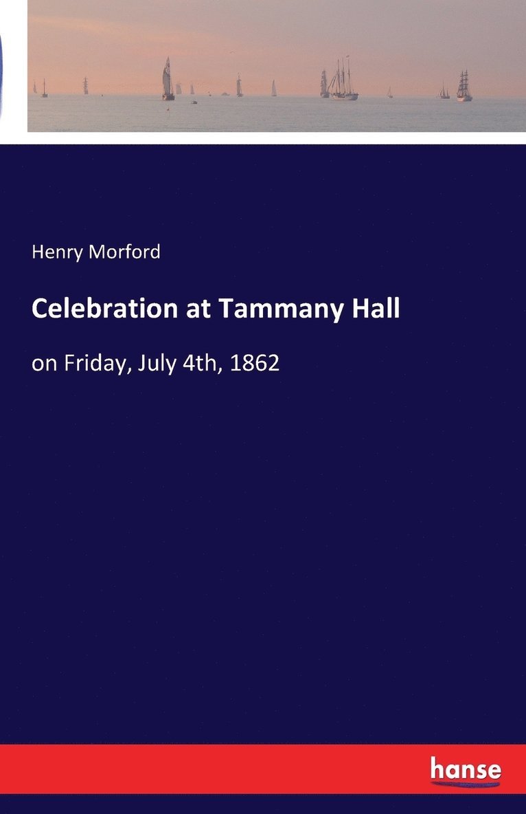 Henry Morford - Celebration at Tammany Hall, Häftad
