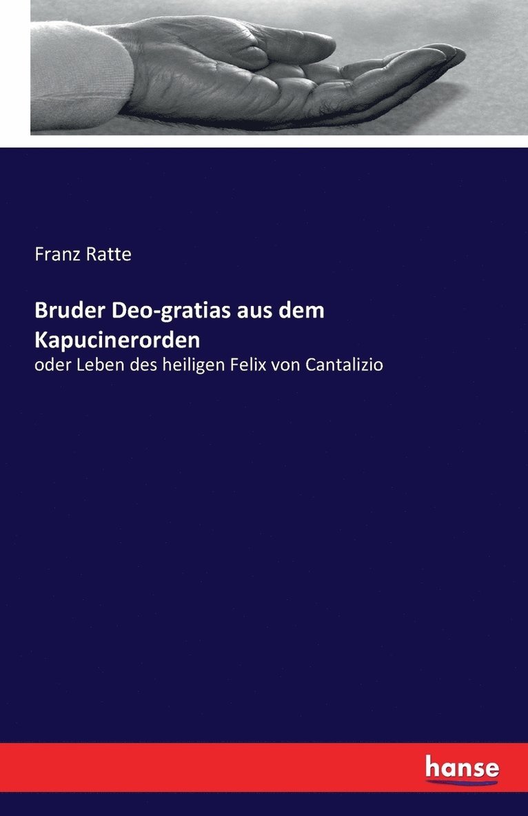Franz Ratte - Bruder Deo-gratias aus dem Kapucinerorden, Häftad