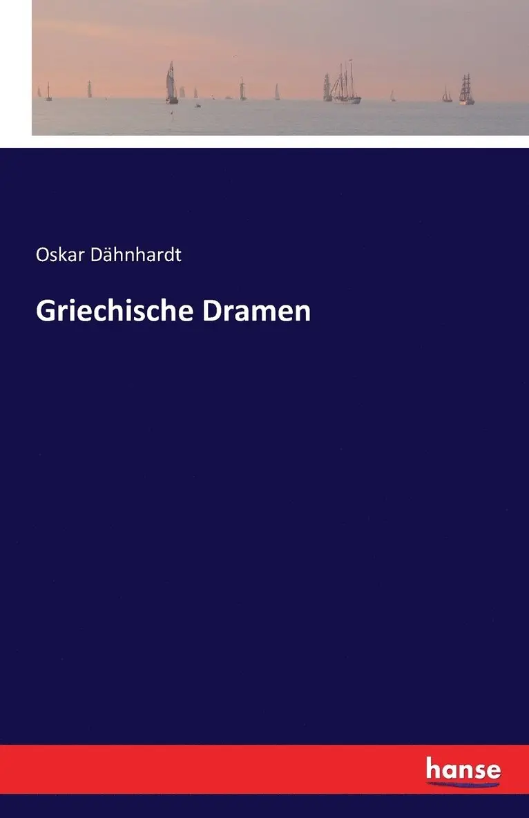 Oskar Dähnhardt - Griechische Dramen, Häftad. Tillgänglighet: Lägg i varukorg