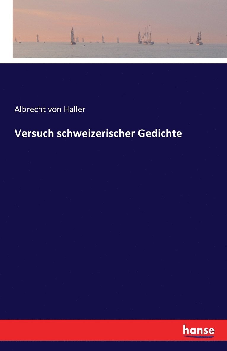 Albrecht Von Haller - Versuch schweizerischer Gedichte, Häftad