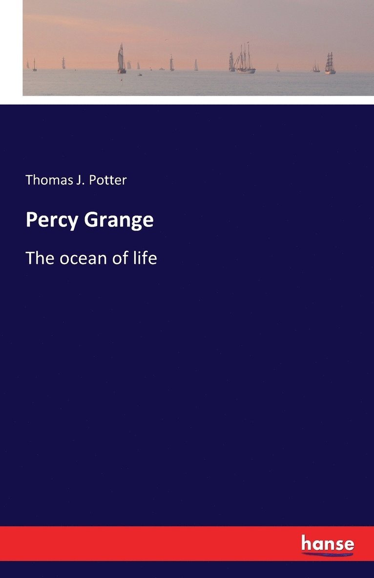 Thomas J Potter - Percy Grange, Häftad. Tillgänglighet: Lägg i varukorg