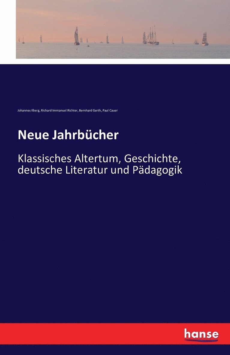 Johannes Ilberg, Richard Immanuel Richter, Bernhard Gerth - Neue Jahrbücher, Häftad. Tillgänglighet: Lägg i varukorg