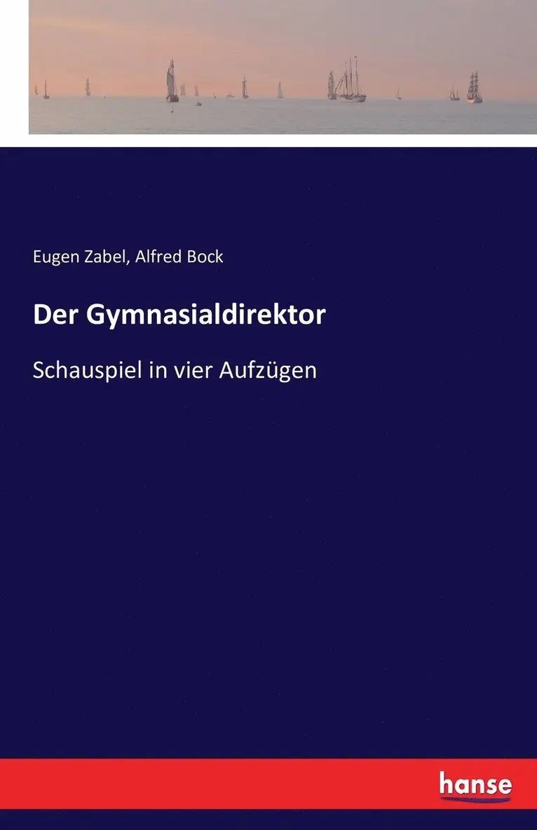 Eugen Zabel, Alfred Bock - Gymnasialdirektor, Häftad. Tillgänglighet: Lägg i varukorg