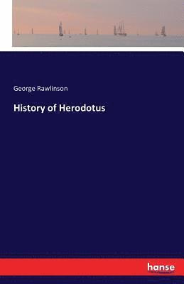 George Rawlinson - History of Herodotus, Häftad
