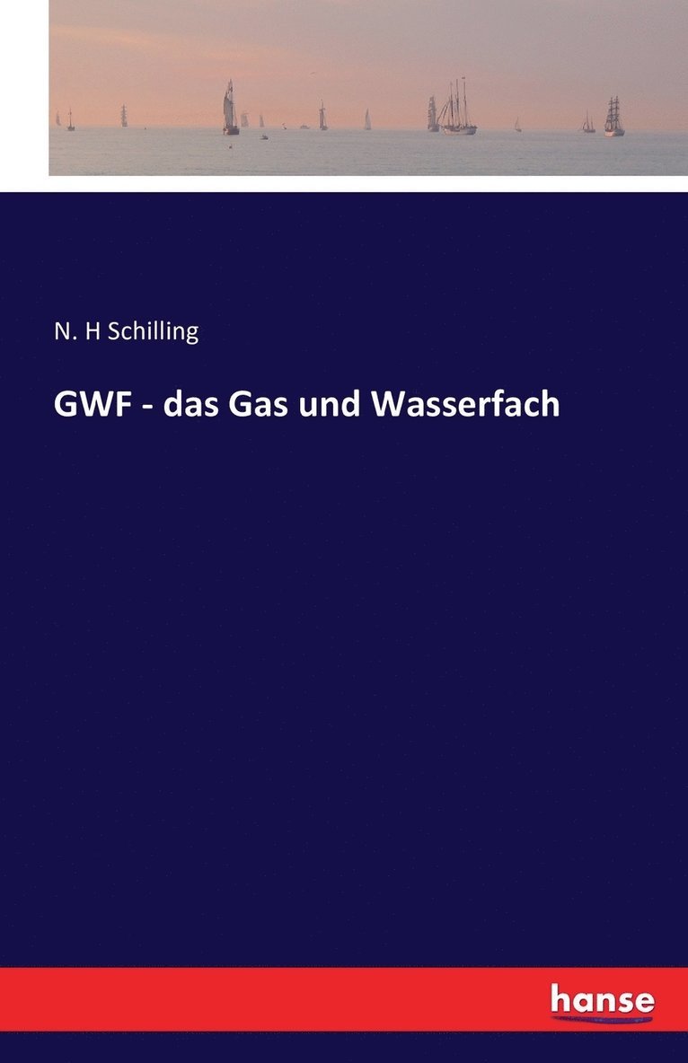 N H Schilling - GWF - das Gas und Wasserfach, Häftad