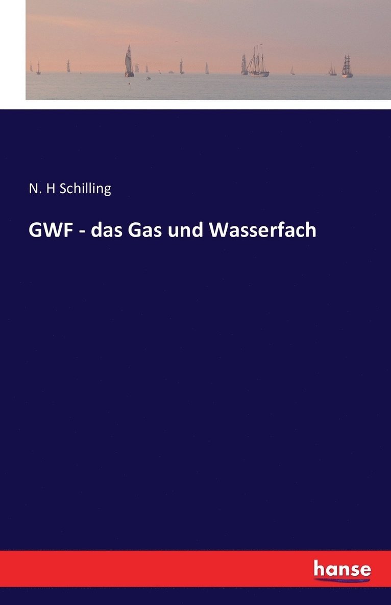 N H Schilling - GWF - das Gas und Wasserfach, Häftad