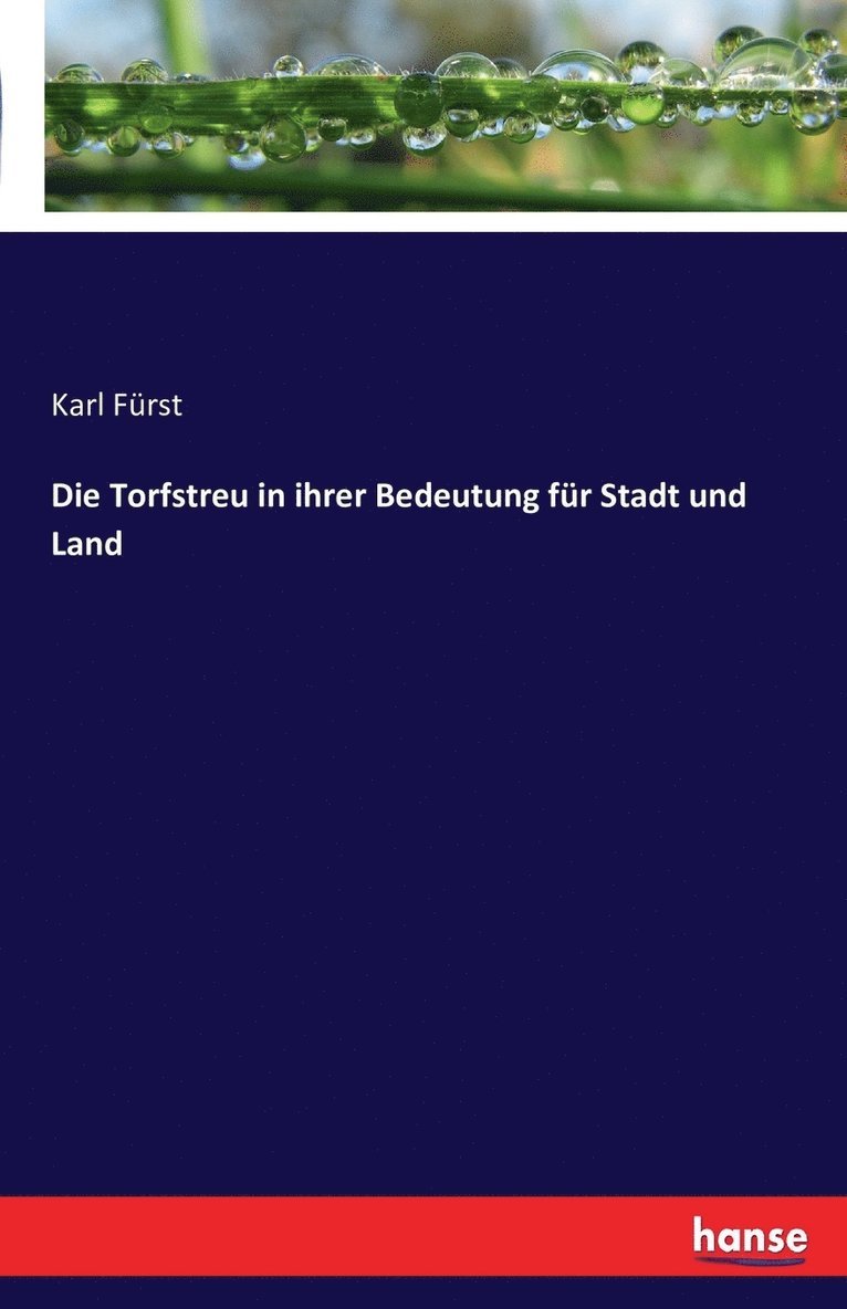 Karl Fürst - Torfstreu in ihrer Bedeutung für Stadt und Land, Häftad