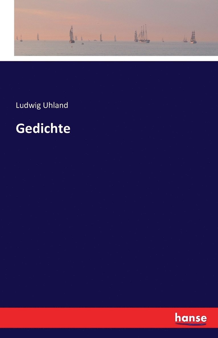 Ludwig Uhland - Gedichte, Häftad