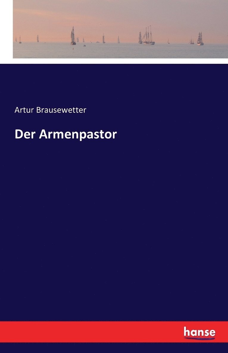 Artur Brausewetter - Armenpastor, Häftad