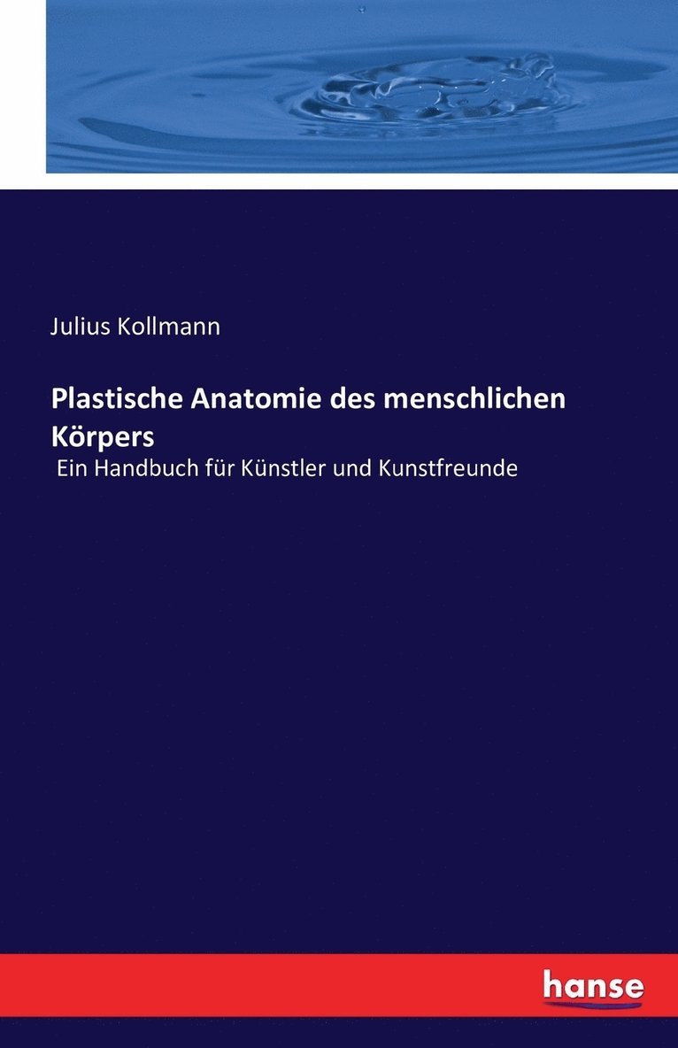 Julius Kollmann - Plastische Anatomie des menschlichen Körpers, Häftad