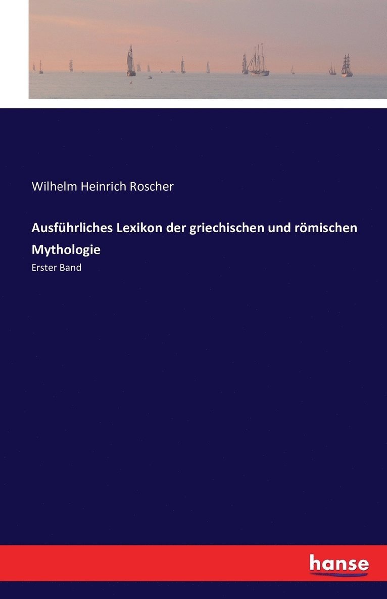 Wilhelm Heinrich Roscher - Ausführliches Lexikon der griechischen und römischen Mythologie, Häftad. Tillgänglighet: Lägg i varukorg