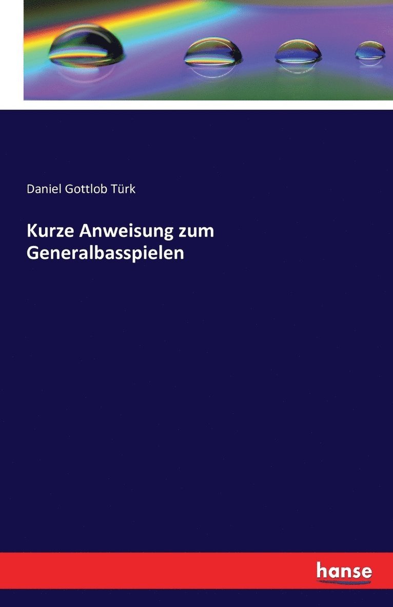Daniel Gottlob Türk - Kurze Anweisung zum Generalbasspielen, Häftad